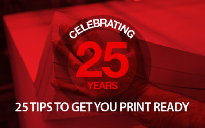 Celebrating 25 years with 25 tips to get you print ready