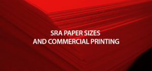 Header image - SRA sizes and commercial printing